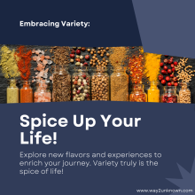 Variety is the spice of life